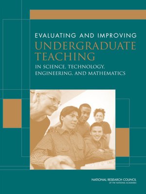 cover image of Evaluating and Improving Undergraduate Teaching in Science, Technology, Engineering, and Mathematics